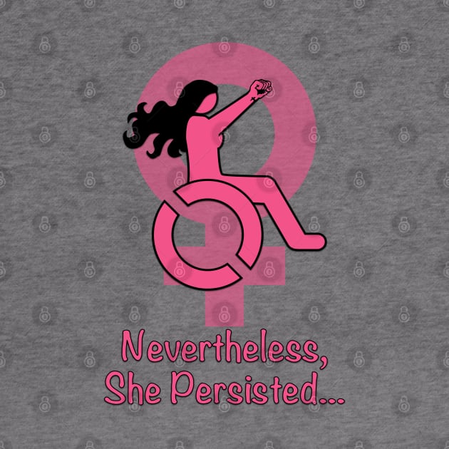 Disabled Woman Persist! by RollingMort91